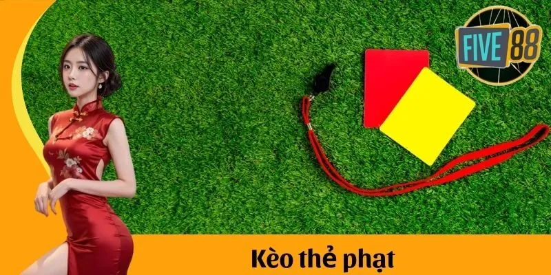 Kèo Thẻ Phạt – Đặt Bóng Xanh Chín Với Loạt Kèo Booking