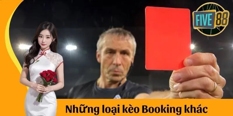 Những loại kèo Booking khác