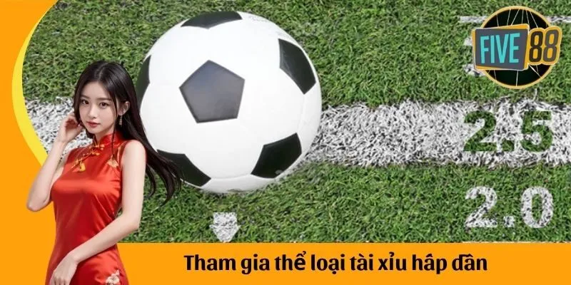 Tham gia thể loại tài xỉu hấp dẫn